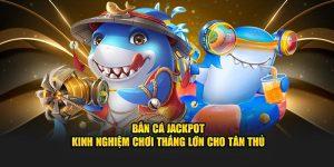 bắn cá jackpot - game làm nên thương hiệu của ww88