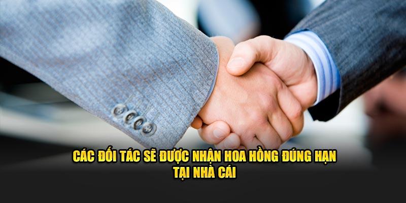 Các đối tác sẽ được nhận hoa hồng đúng hạn tại nhà cái